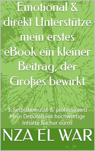 Emotional & direkt Unterstütze mein erstes eBook ein kleiner Beitrag, der Großes bewirkt: 3. Selbstbewusst & professionell Mein DebüteBook hochwertige Inhalte für nur euros