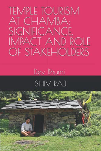 TEMPLE TOURISM AT CHAMBA: SIGNIFICANCE, IMPACT AND ROLE OF STAKEH...