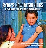 Ryan's New Beginnings: A Children's Book About Bereavement