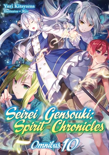 Seirei Gensouki: Spirit Chronicles: Omnibus 10 (Light Novel) (Volume 10) (Seirei Gensouki: Spirit Chronicles (Light Novel), 10)