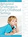 Behavioral Challenges in Early Childhood Settings