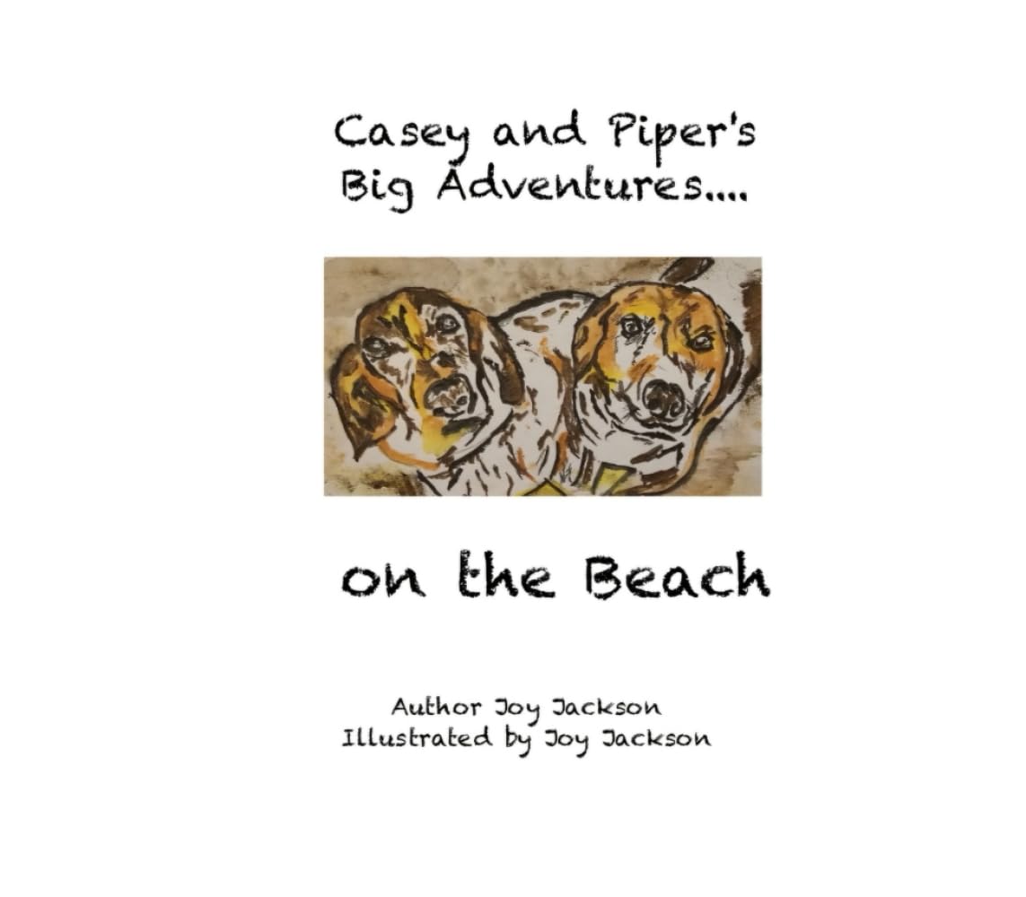 Casey and Piper's Big Adventures....: on the Beach