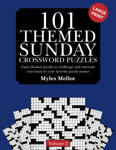 101 Themed Sunday Crossword Puzzles: Giant Themed Puzzles to challenge and entertain your brain (Sunday Crosswords), Volume 2 (Sunday theme crosswords)