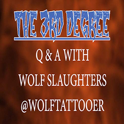 Wolf Slaughters - The 3rd Degree