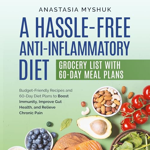 A Hassle Free Anti-Inflammatory Diet by Anastasia Myshuk episode artwork