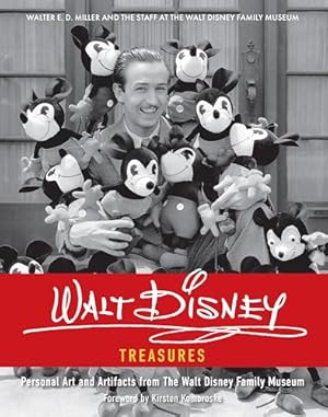 Walt Disney Treasures: Personal Art and Artifacts from The Walt Disney Family Museum