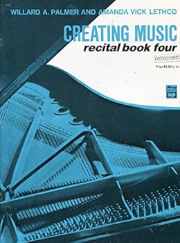 Sheet music Creating Music At the Piano, Recital Book Four Book