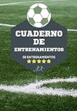 Cuaderno de entrenamientos: Diario del entrenador de fútbol - 50 plantillas de juego para completar - Regalo para entrenadores - Formato de 7'x10' (17.78x25.4 cm) con 100 páginas