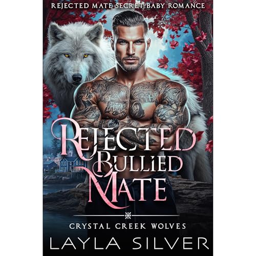 Rejected Bullied Mate by Layla Silver episode artwork