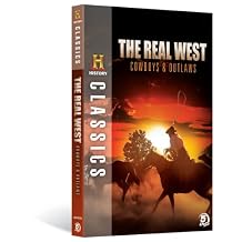 History Classics The Real West Cowboys & Outlaws