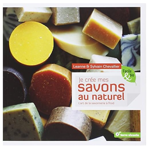 Je crée mes savons au naturel
