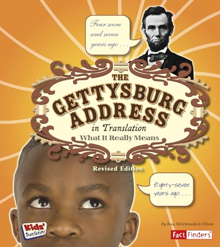 The Gettysburg Address in Translation: What It Really Means (Kids' Translations)