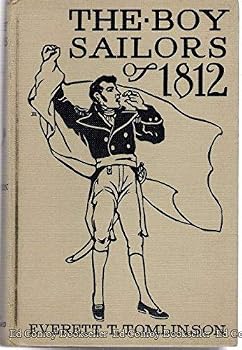 The Boy Sailors of 1812: A Story of Perry's Victory on Lake Erie in 1813