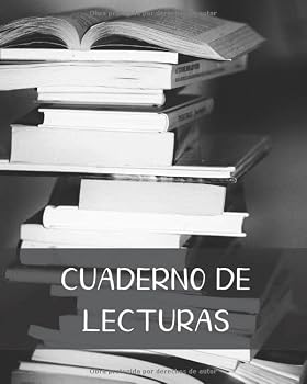 Cuaderno de Lecturas : Es un Cuaderno Que Te Permite Llevar un Seguimiento de Tus Libros le?dos con Sus 100 Fichas de Lectura a Rellenar - Formato A4 Aprox. con 116 P?ginas - Es Ideal para Los Amantes