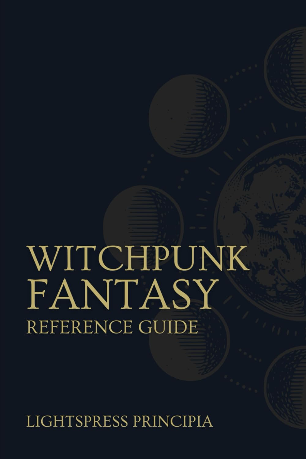 Witchpunk Fantasy Reference Guide (Principia Fantasy)
