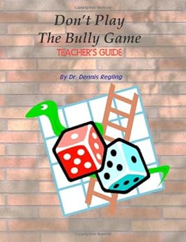 Paperback Don't Play The Bully Game Teachers Guide: Change Your School Book