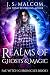 Realms of Ghosts and Magic: Fae Witch Chronicles Book 1