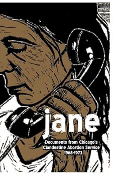 Pamphlet Jane: Documents From Chicago's Clandestine Abortion Service Book