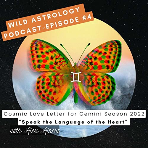 Astrology for Gemini Season 2022: Language of the Heart 🌀 ♊️