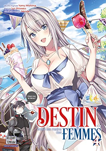 Mon destin... entre les mains des femmes — Tome 4