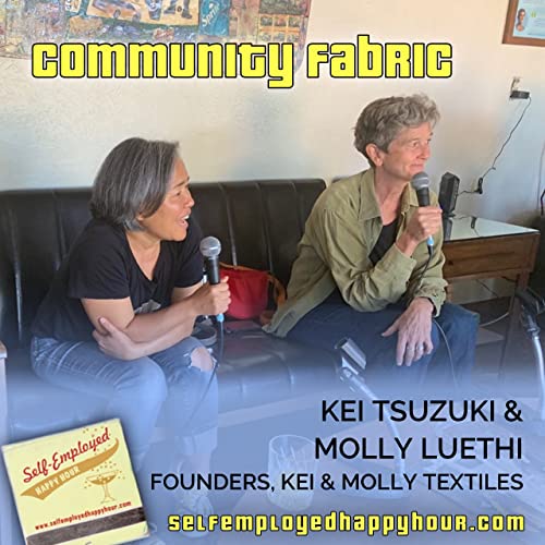 Ep. 51: Kei & Molly Textiles Founders, Kei Tsuzuki and Molly Luethi