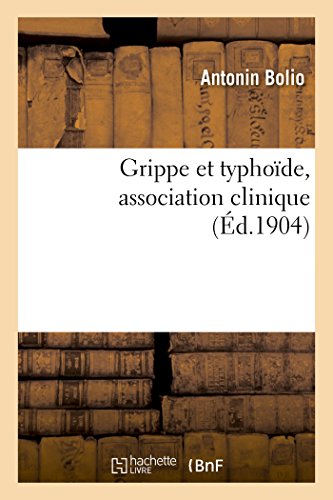 Grippe Et Typhoïde, Association Clinique (French Edition)