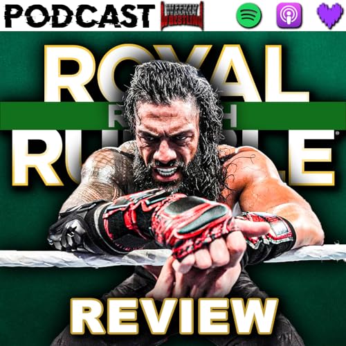 ROYAL RUMBLE - LA WWE A TOUT G&Acirc;CH&Eacute; ? - Weekly Wrestling