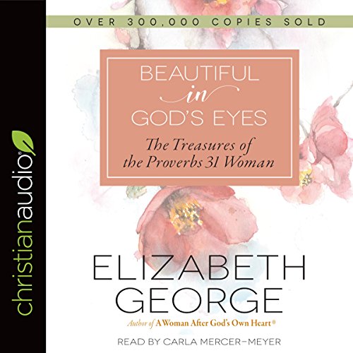 Beautiful in God's Eyes The Treasures of the Proverbs 31