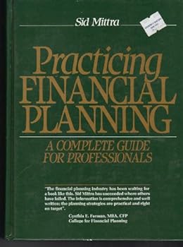 Practicing Financial Planning: A Complete Guide For Professionals