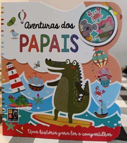 Para ler e compartilhar – aventuras dos papais: