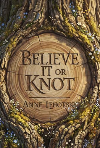 Believe It or Knot: A Free Young Adult eBook by Anne Lehotsky
