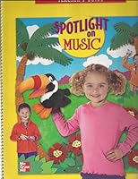 Spotlight on Music. PRE-K. Teacher's Guide 0022959114 Book Cover