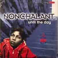 ★ＵＳオリジナル盤★『Until the Day』ＮＯＮＣＨＡＬＡＮＴ Nonchalant – Until The Day – Vinyl (LP, Album), 1996
