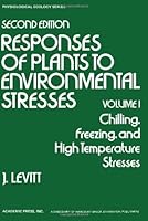 Responses of Plants to Environmental Stresses: Water, Radiation, Salt and Other Stresses (Physiological Ecology) 0124455018 Book Cover