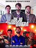  Lo dejo cuando quiera