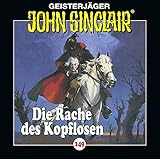  John Sinclair - Folge 149: Die Rache des Kopflosen . Hörspiel. (Geisterjäger John Sinclair, Band 149)
