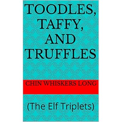 TOODLES, TAFFY, AND TRUFFLES: