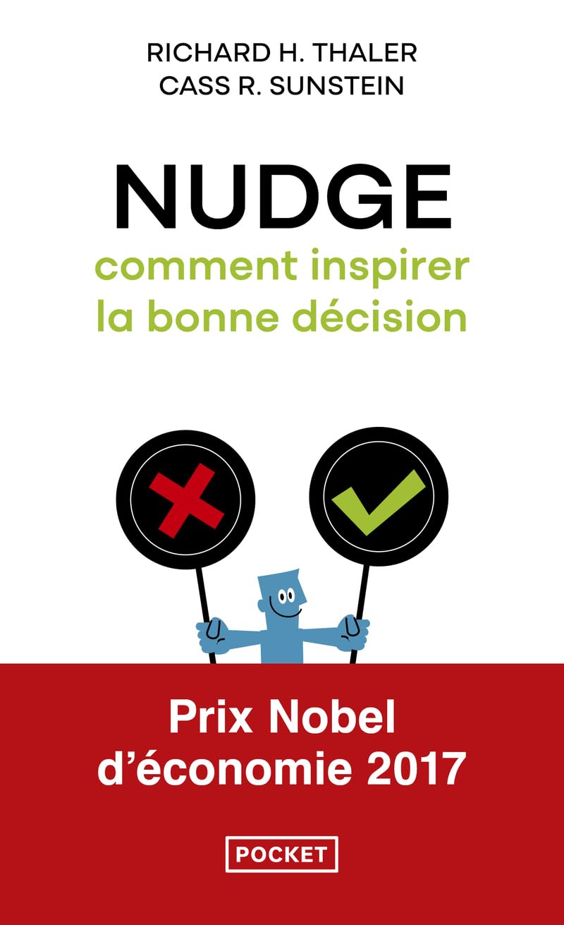 Nudge : La méthode douce pour inspirer la bonne décision
