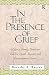In the Presence of Grief: Helping Family Members Resolve Death, Dying, and Bereavement Issues