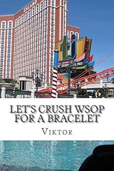 Paperback Let's Crush WSOP For A Bracelet Book