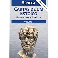 Cartas de um Estoico, Volume I