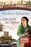 Das Gold der Raben: Historischer Roman (Myntha, die Fährmannstochter, Band 3) - Andrea Schacht