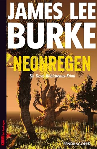 Neonregen: Ein Dave-Robicheaux-Krimi 01 [German] 3865325483 Book Cover