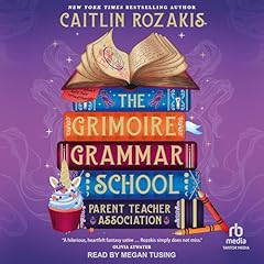 The Grimoire Grammar School Parent Teacher Association Audiolibro Por Caitlin Rozakis arte de portada