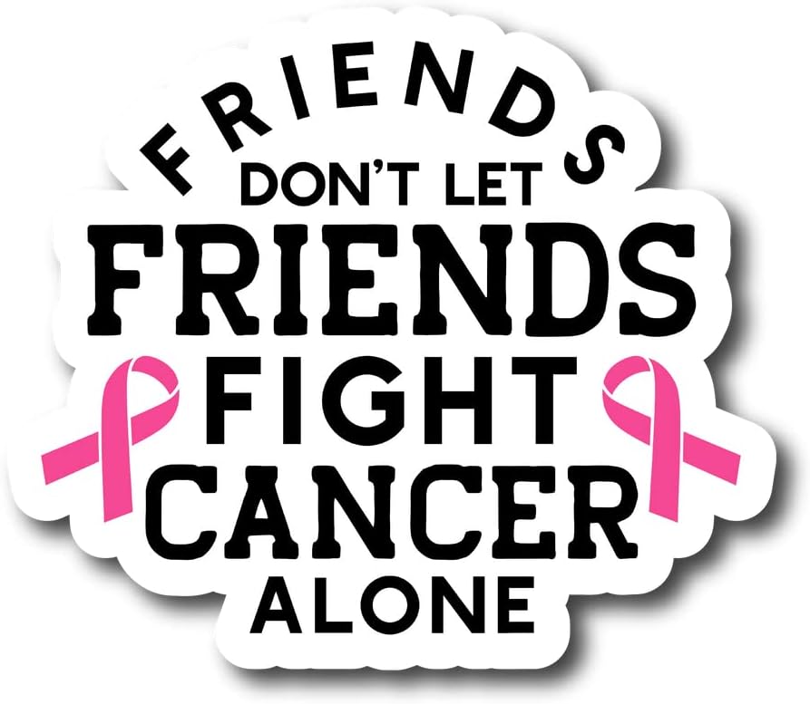 Friends Don't Let... Breast Cancer Awareness Month | Great Gift Idea|Single |5 Inch Magnet | Made in The USA | Car Auto Tool Box RefrigeratorMagnet | MAG11714