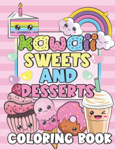 Kawaii Sweets And Desserts Coloring Book: Sweet Coloring Book With Relaxing and Simple Cute Kawaii Food Japanese Snacks, Dessert, Cake, Sweets and Treats Acitivity Notebook for Kids and Adults image 2