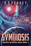 Symbiosis (Justice Keepers Saga Book 1) (English Edition)