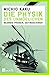 Produktbild Die Physik des Unmöglichen: Beamer, Phaser, Zeitmaschinen