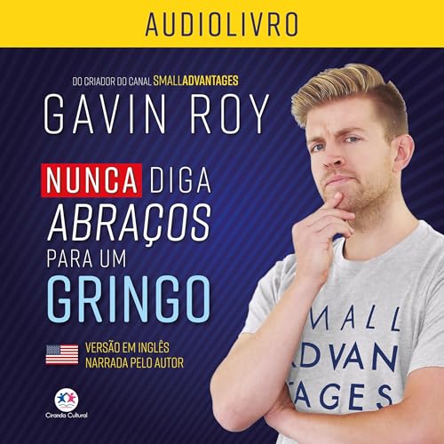 Nunca diga abra&amp;ccedil;os para um gringo (English Edition) by Gavin Roy, Juliano Timbó Martins episode artwork