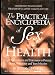 The Practical Encyclopedia of Sex and Health: From Aphrodisiacs and Hormones to Potency, Stress, Vasectomy, and Yeast Infection